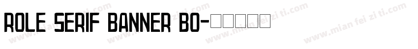 Role Serif Banner Bo字体转换